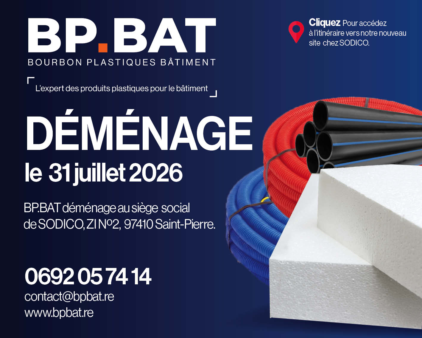 BP.BAT déménage le 31 juillet 2026 au siège social de SODICO, ZI N°2, 97410 Saint-Pierre. Cliquez pour l'itinéraire.